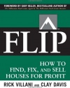 FLIP: How to Find, Fix, and Sell Houses for Profit