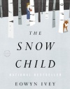 The Snow Child: A Novel