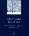 When a Man Faces Grief / A Man You Know Is Grieving