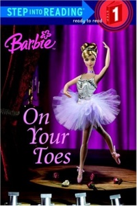 Barbie: On Your Toes (Barbie) (Step into Reading)