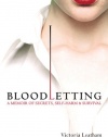 Bloodletting: A Memoir of Secrets, Self-Harm, and Survival