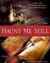 Haunt Me Still