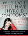 Why Do I Still Have Thyroid Symptoms? When My Lab Tests Are Normal