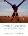 Creating Capabilities: The Human Development Approach