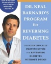 Dr. Neal Barnard's Program for Reversing Diabetes: The Scientifically Proven System for Reversing Diabetes without Drugs