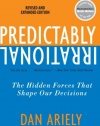 Predictably Irrational, Revised and Expanded Edition: The Hidden Forces That Shape Our Decisions