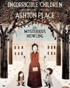 The Incorrigible Children of Ashton Place: Book I: The Mysterious Howling