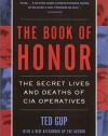 The Book of Honor : The Secret  Lives and Deaths of CIA Operatives