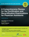 A Comprehensive Review for the Certification and Recertification Examinations for Physician Assistants: In Collaboration with AAPA and P'A