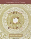 Caring for God's People (Integrating Spirituality Into Pastoral Counseling)