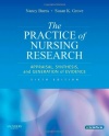 The Practice of Nursing Research: Appraisal, Synthesis, and Generation of Evidence, 6th Edition