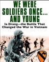 We Were Soldiers Once...and Young: Ia Drang - The Battle That Changed the War in Vietnam