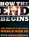 How the End Begins: The Road to a Nuclear World War III