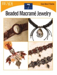 Beaded Macrame Jewelry: 7 Projects (Easy-Does-It)