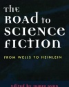 The Road to Science Fiction: Volume 2: From Wells to Heinlein