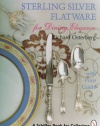 Sterling Silver Flatware for Dining Elegance: With Price Guide (A Schiffer Book for Collectors)