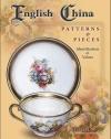 English China Patterns & Pieces (Identification & Values (Collector Books))