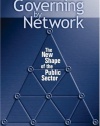 Governing by Network: The New Shape of the Public Sector