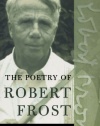 The Poetry of Robert Frost: The Collected Poems