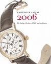 Wristwatch Annual 2006: The Catalog Of Producers, Prices, Models And Specifications