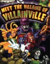 Super Hero Squad: Meet the Villains of Villainville (Passport to Reading Level 2)