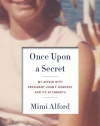 Once Upon a Secret: My Affair with President John F. Kennedy and Its Aftermath