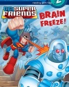 Brain Freeze! (DC Super Friends) (Step into Reading)