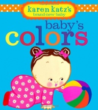 Baby's Colors (Karen Katz's Brand-New Baby)