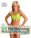 101 Fat-Burning Workouts & Diet Strategies For Women (101 Workouts)