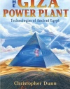 The Giza Power Plant : Technologies of Ancient Egypt