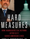 Hard Measures: How Aggressive CIA Actions After 9/11 Saved American Lives