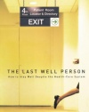 Last Well Person: How to Stay Well Despite the Health-care System