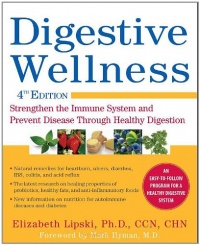 Digestive Wellness: Strengthen the Immune System and Prevent Disease Through Healthy Digestion, Fourth Edition