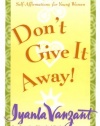 Don't Give It Away! : A Workbook of Self-Awareness and Self-Affirmations for Young Women