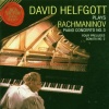 David Helfgott Plays Rachmaninov: Piano Concerto No. 3; Four Preludes; Sonata No. 2