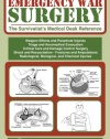 Emergency War Surgery: The Survivalist's Medical Desk Reference