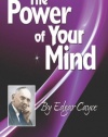 The Power of Your Mind (Edgar Cayce Series Title)