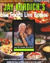 Jay Kordich's Live Foods - Live Bodies