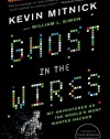 Ghost in the Wires: My Adventures as the World's Most Wanted Hacker