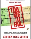 Too Big to Fail: The Inside Story of How Wall Street and Washington Fought to Save the FinancialSystem--and Themselves