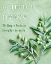 Shortcuts to Inner Peace: 70 Simple Paths to Everyday Serenity