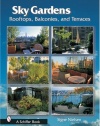 Sky Gardens: Rooftops, Balconies, and Terraces