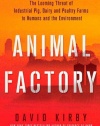 Animal Factory: The Looming Threat of Industrial Pig, Dairy, and Poultry Farms to Humans and the Environment