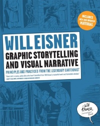 Graphic Storytelling and Visual Narrative (Will Eisner Instructional Books)