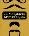 The Moustache Grower's Guide