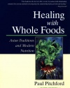 Healing With Whole Foods: Asian Traditions and Modern Nutrition (3rd Edition)