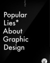 Popular Lies About Graphic Design