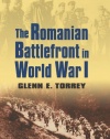 The Romanian Battlefront in World War I (Modern War Studies)