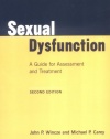 Sexual Dysfunction: A Guide for Assessment and Treatment (Treatment Manuals for Practitioners)