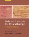 Fighting Poverty in the US and Europe: A World of Difference (Rodolfo DeBenedetti Lectures)